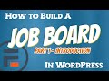 How to Build a Job Board in WordPress - Part 1 (Introduction)