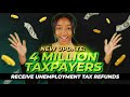 NEW UPDATE: 4 Million Taxpayers Receive Unemployment Tax Refunds + Amended Return Requirements