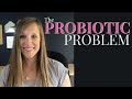 The [Problem] with Probiotics! (THE MISSING LINK!)