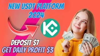 New High Profitable Platform 2024 | Kucoin | Deposit $7 | Get Daily Profit $3 | High Profitable