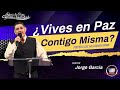 VIVES EN PAZ CONTIGO MISMA Pastor Jorge Garcia - RETIRO DE MUJERES 2023