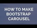 How to create a Bootstrap Carousel Slideshow?