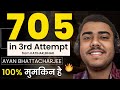 3rd Attempt - 705/720 - Ayan Bhattacharjee from Katihar in Bihar - 100% मुमकिन है