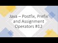 Java - Postfix, Prefix and Assignment Operators #12