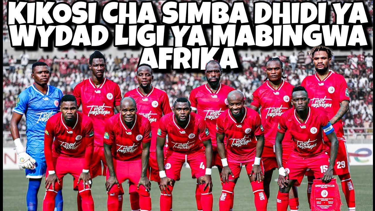 Kikosi Cha Simba Kinachoanza Dhidi Ya Wydad Casablanca Ligi Ya Mabingwa ...