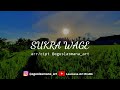 Sukra Wage - music Cinematic by Agus Lasmana