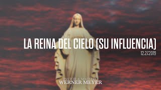 La Reina del Cielo (Su Influencia) | Pastor & Maestro Werner Meyer