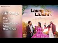 Loung Laachi 2 Punjabi Movie All Songs | Punjabi Songs 2023 | MP3 Collection