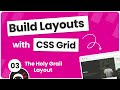 Build Layouts with CSS Grid #3 - Holy Grail Layout