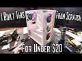 How to build a PC case FROM SCRATCH for under $20!