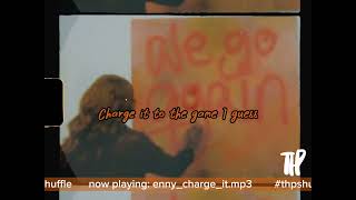 Enny - Charge it Lyric Video