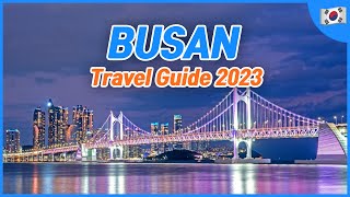 BUSAN Travel Guide 2023 (Food, Hotel Locations, Pass, Tips, Transportations) | K