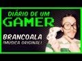 Brancoala - DIÁRIO DE UM GAMER  (Original)
