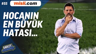Sadece Fenerbahçe #55 | Rıdvan Hocanın yanındayız | Forvet hattı heyecan vermiyor