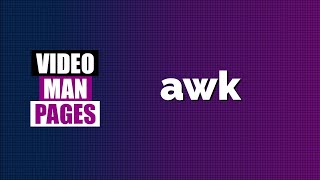 'awk' - a programming language for working on files - Video Man Pages