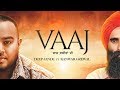 VAAJ - Deep Jandu Ft Kanwar Grewal (Official Video) Karan Aujla
