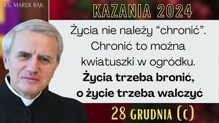 Kazanie z 28 grudnia 2024 (C) - Ks. Marek Bąk