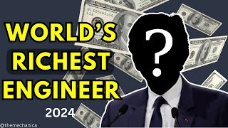 Top 10 Richest Engineers in the World 2025