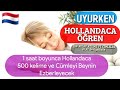 Hollandaca Nasıl Öğrenilir?,Hollandaca En Önemli Kelimeler ve Cümleler,Uykuda Hollandaca Dil Öğren