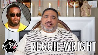 Reggie Wright Told You Diddy Would Get Raided Months Ago!