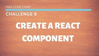FCC - Create a React Component - SOLUTION !!!