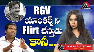 Telugu Heroine Dakkshi Guttikonda on RGV Flirting Anchors | Leo Entertainment