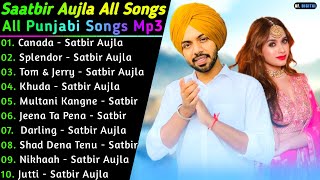 Satbir Aujla New Punjabi Songs | New All Punjabi Jukebox 2021 | Satbir Aujla Punjabi Song | New Song