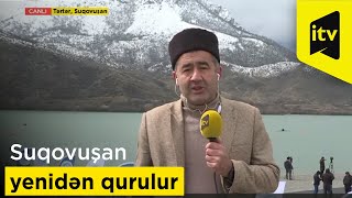 Suqovuşan yenidən qurulur