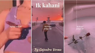 ❣️Kho Kar Tujhko Jee Na Paunga - 🥀Ik Kahani | WhatsApp ⚡Status | Gajendra Verma | Aesthetic✨| H.C