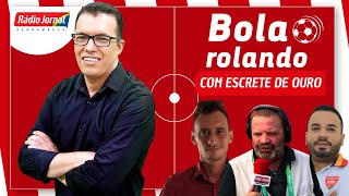 BOLA ROLANDO com AROLDO COSTA e o ESCRETE DE OURO na Rádio Jornal | 05/02/2024