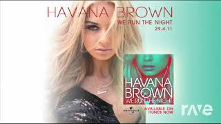 We R The Night - Havana Brown & Kesha - Topic | RaveDj