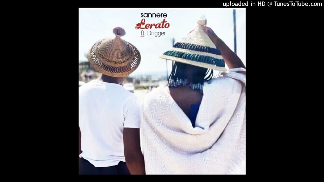 Sannere - Lerato Remix (Feat Drigger) - YouTube