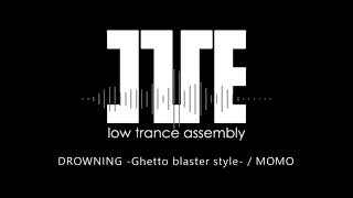 【I've Sound】DROWNING -Ghetto blaster style- / MOMO