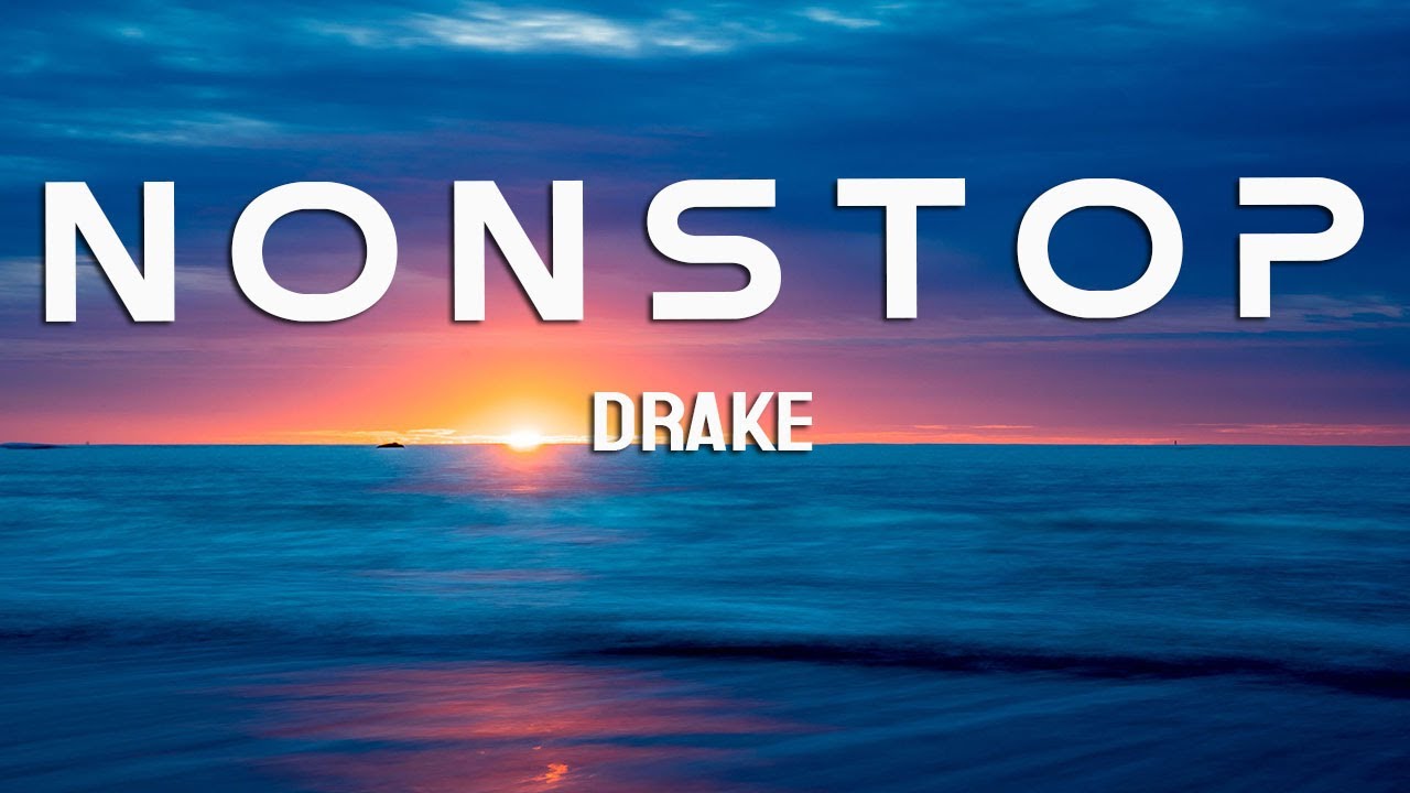 Drake - Nonstop (Lyrics) - YouTube