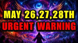 🚨CHOSEN ONES, IGNORING This Prophetic Date Will COST YOU ALL — God Said: May 26, 27, 28th