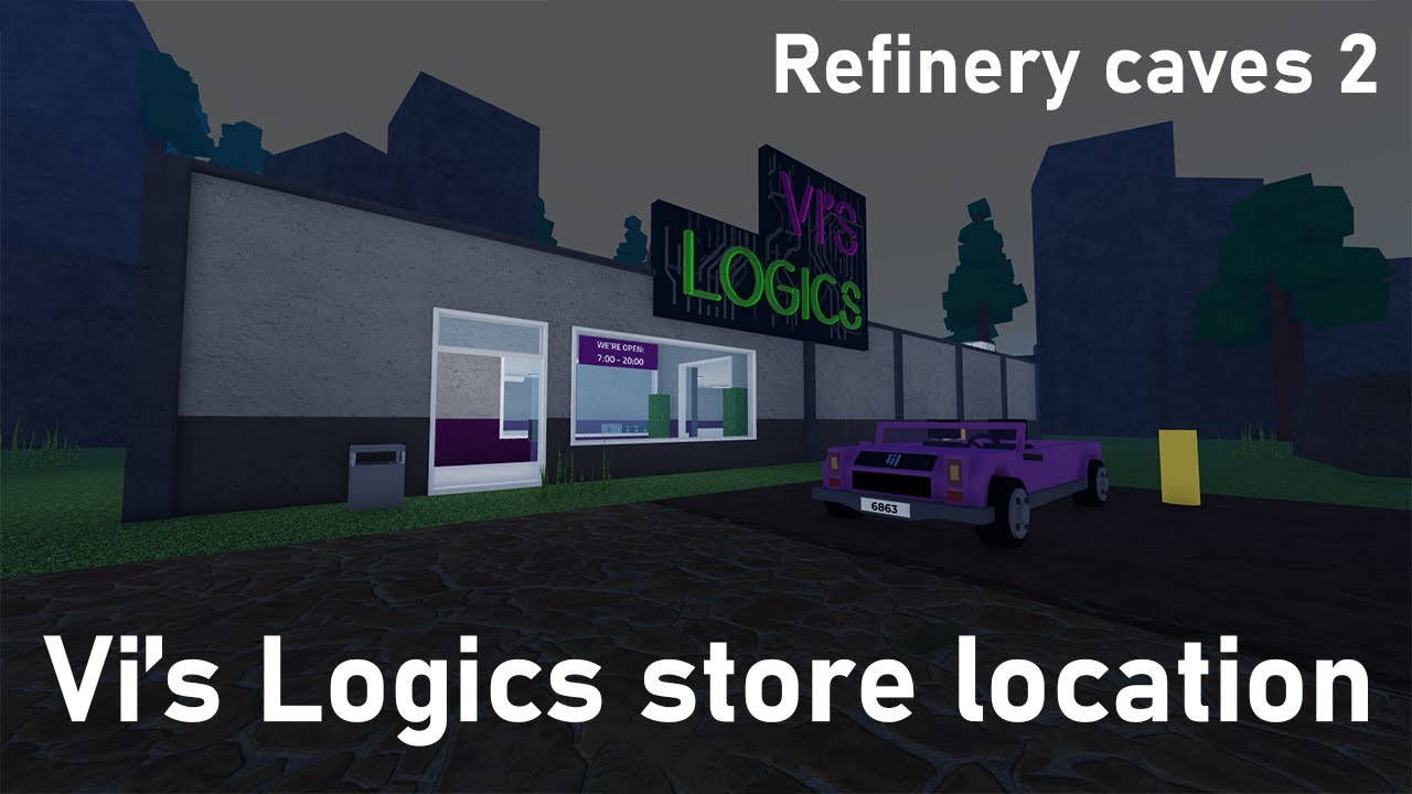 Vi S Logic Store Location Refinery Caves 2 Youtube