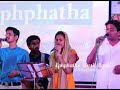 music fest ella navum padi vazthum yogyan nee yesuve ephphatha music band