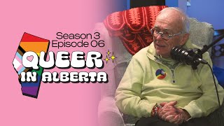 Queer in Alberta Podcast S3 Ep 06