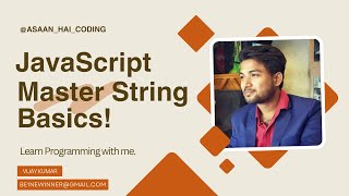 JavaScript Basic String Methods in Hindi (2024): Master Length, charAt, charCodeAt & More!