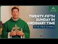 Twenty-fifth Sunday in Ordinary Time - Mass with Fr. Mike Schmitz