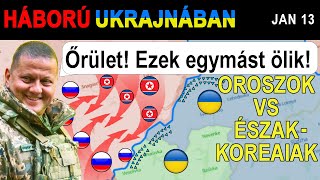 Jan. 13: OLDALT VÁLTOTTAK. Az összezavarodott észak-koreaiak MEGTÁMADTÁK AZ OROSZOKAT.