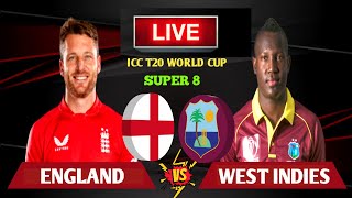 WEST INDIES VS ENGLAND ICC T20 WORLD CUP 2024 LIVE SCORES AND COMMENTARY | ENGLAND VS WEST INDIES