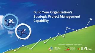 Build Your Organization’s Strategic Project Management Capability