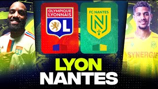 🔴 LYON - NANTES | Un Avant-goût de Coupe de France ! ( ol vs fcn ) | LIGUE 1 - LIVE/DIRECT