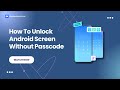 How To Unlock Android Screen Without Passcode #unlockandroid #unlockscreen