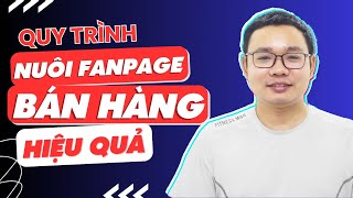 Quảng Cáo Facebook 2024 - Quy Trình Nuôi Fanpage Facebook Bán Hàng Hiệu Quả