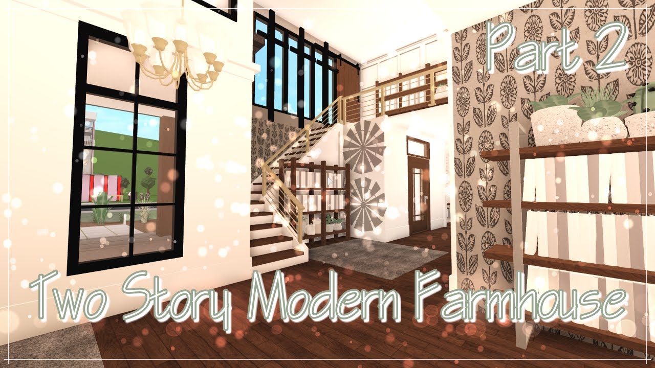 Roblox | Bloxburg: Two Story Modern Farmhouse Home | 500k | Part 2 ...