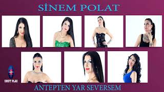 Sinem Polat - Antep'den Yar Seversem / En Güzel Arabesk Damar Türküler Yeni