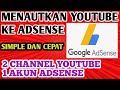 HOW TO LINK YOUR YOUTUBE CHANNEL TO A GOOGLE ADSENSE ACCOUNT | 2 YOUTUBE CHANNEL 1 GOOGLE ADSENSE