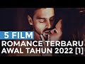 5 Film Romance Terbaru di Awal Tahun 2022 [Part 1]